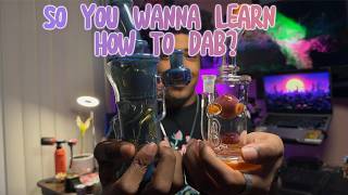 The (almost) COMPLETE Beginners Guide to Dabbing | Feat. ShopHelloMary