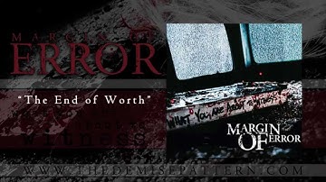Margin of Error - The End of Worth (Official Audio)