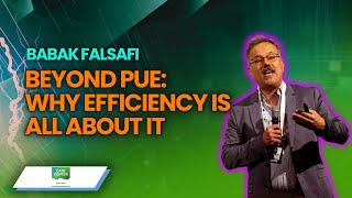 Beyond PUE: Why Efficiency Is All About IT I Babak Falsafi I Green IT