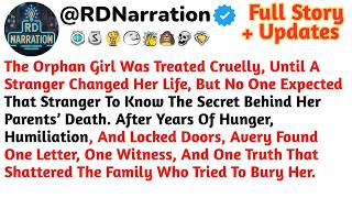The Orphan Girl Was Treated Cruelly, Until A Stranger Changed Her Life But No One Expected