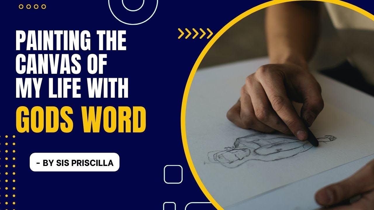 Painting The Canvas Of My Life Based On The Word Of God By Sr