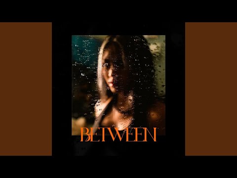 Between (feat. Young Echo)