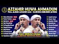 FULL ALBUM AZZAHIR 2025 HUWA AHMADUN SPESIAL MAULID NABI LIVE KLIRONG KEBUMEN