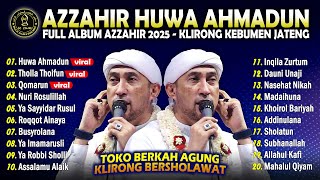 FULL ALBUM AZZAHIR 2025 HUWA AHMADUN SPESIAL MAULID NABI LIVE KLIRONG KEBUMEN