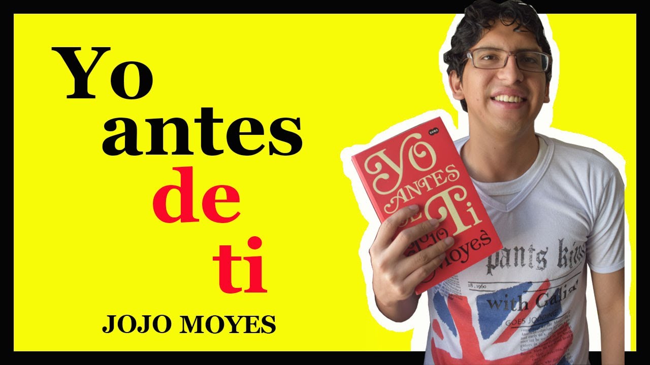 Jojo Moyes Yo antes de ti Libro y Película Resumen