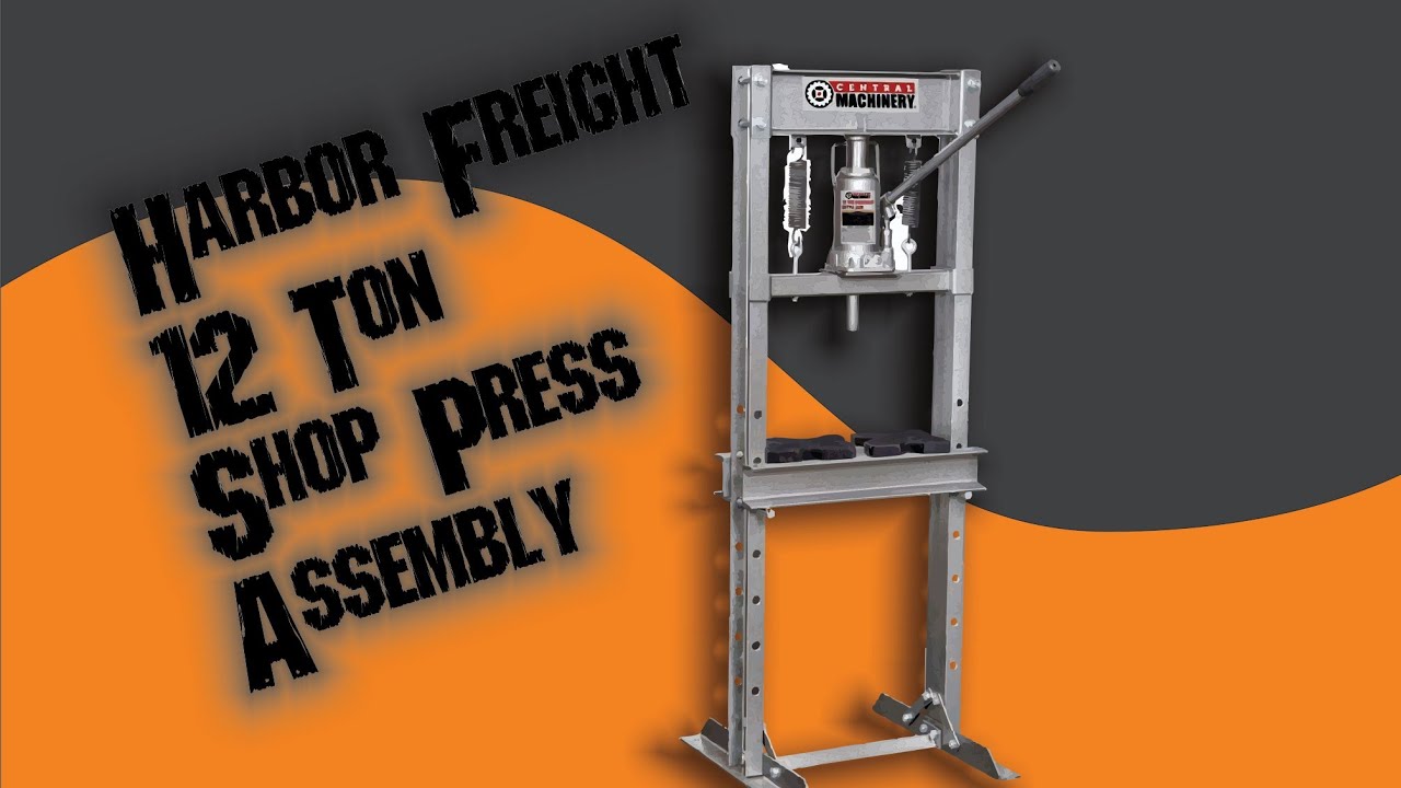 Harbor Freight 12 Ton Press Assembly YouTube