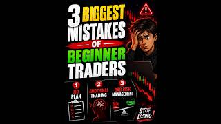 “3 Biggest Mistakes of Beginner Traders 🚨”
