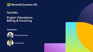 Billing and Invoicing for Dynamics 365 Project Operations  | FastTrack TechTalk Dynamics 365