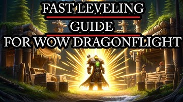Fastest 1-70 leveling strat in Dragonflight | Full guide