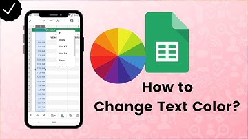 How to Change Text Color in Google Sheets? - Google Sheets Tips