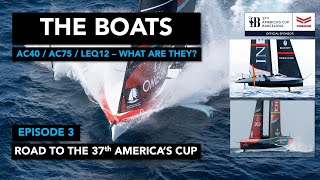 Ep3  America's Cup Boats  What are the LEQ12,  AC40 and AC75?