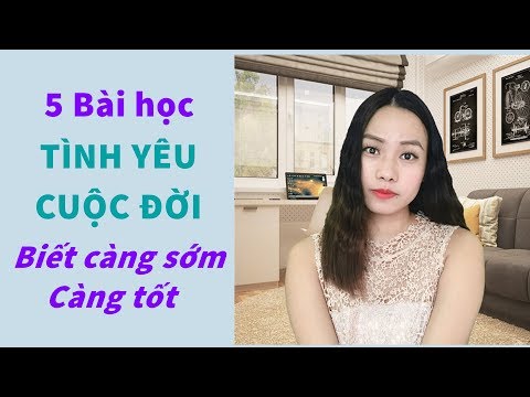 Video 5 Bài học tình yêu cuộc đời - Biết càng sớm càng tốt - YouTube