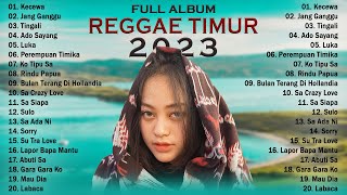 Kompilasi Lagu Reggae Timur Terbaik 2023 Viral Tiktok !!! Lagu Acara Timur Terpopuler Sepanjang Masa