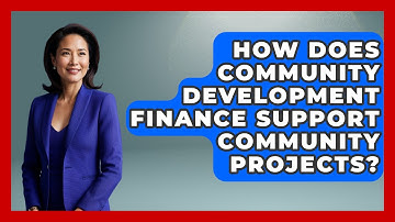 How Does Community Development Finance Support Community Projects? - Learn About Economics