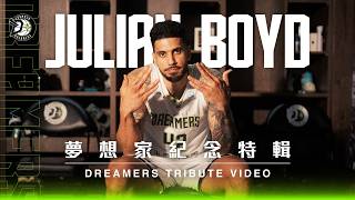Julian Boyd夢想家紀念特輯 Dreamers Tribute Video