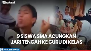 Viral! 9 Students at SMAN 1 Purwakarta Go Viral: Inappropriate Action: Raising the Middle Finger ...
