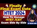 Finally Final Date  Htet ....  How To Manage Htet And Ctet Side By Side By Nisha Sharma ||