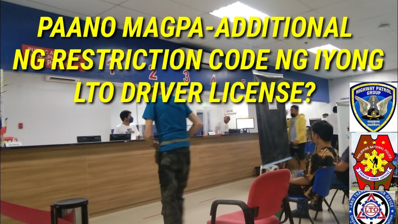 PAANO MAGPA-ADDITIONAL NG RESTRICTION CODE NG IYONG LTO DRIVER LICENSE ...