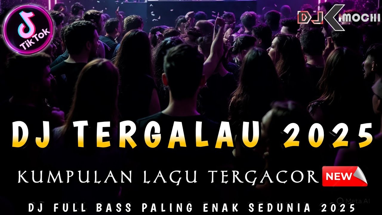 DJ TERGALAU 2025 ‼️ KUMPULAN DJ DUGEM PALING ENAK SEDUNIA ‼️ DJ KIMOCHI FULL BASS TERBARU ‼️