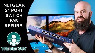 Netgear Switch / Fan Replacement