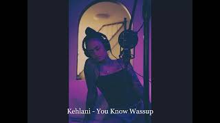 Kehlani - You Know Wassup (Slowed and Reverbed)