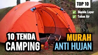 10 TENDA CAMPING ANTI HUJAN Murah Double Layer