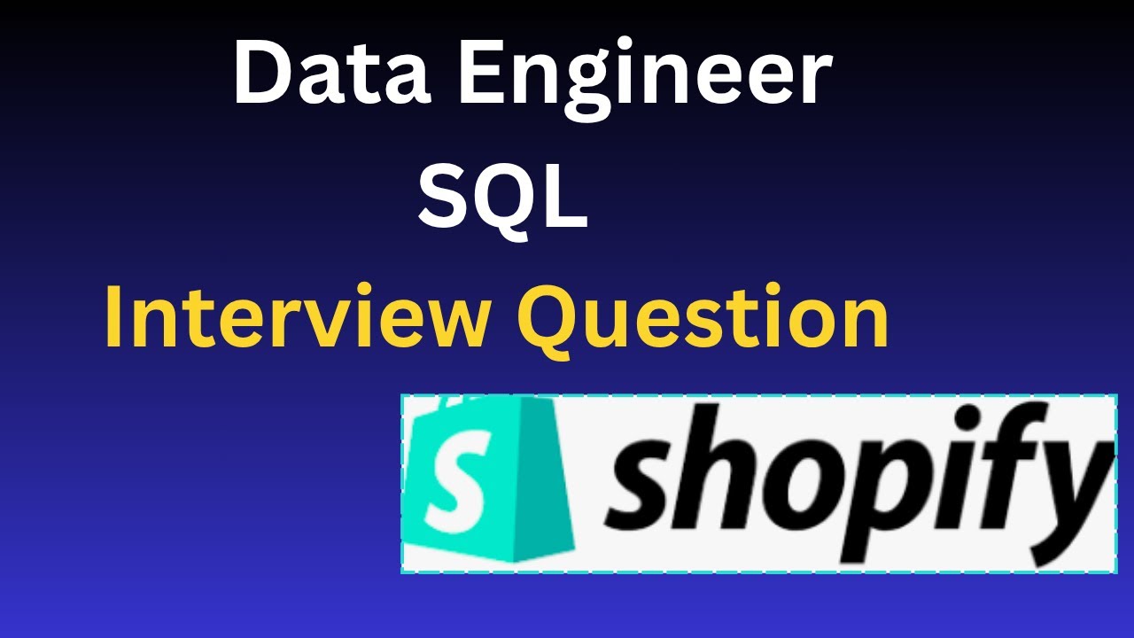 Shopify Data Engineer SQL Interview Question 24. Round-Up # ...