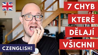 😱7 Začátečnických chyb, které všichni Češi dělají v angličtině 😱