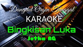 Jotha RG - Bingkisan Luka - Versi Organ Tunggal Dangdut Karaoke Musik Original