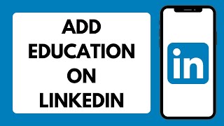 How To Add Education On LinkedIn 2025 (Full Tutorial)