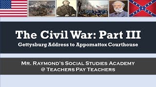 Civil War Part III: APUSH & US EOC - Gettysburg Address to Appomattox