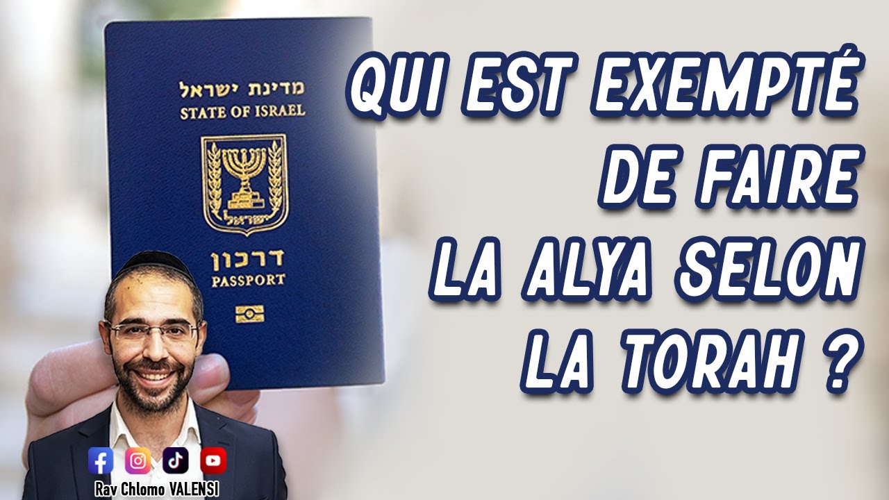 🔎Qui est exempté de faire la Alya selonla Torah ? Rav Chlomo Valensi