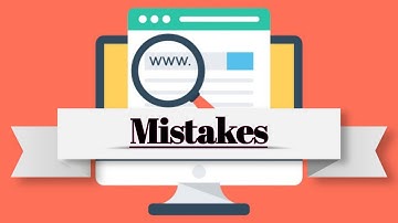 7. The 5 Most Common SEO Mistakes and How to avoid them