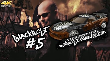 Need For Speed Most Wanted 2005 : Blacklist Num 5 - Wes Allen aka "Webster" 4K Ultra HD
