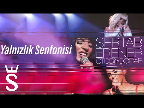 Sertab Erener - Yalnızlık Senfonisi #Otobiyografi