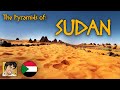 أهرامات السودان The Sudanese Pyramids