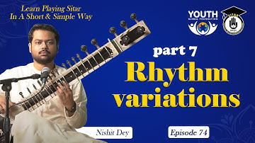 Episode 75 : Rhythm variations part 7 | Learn Playing Sitar In A Short & Simple Way | Sitar Gurukul