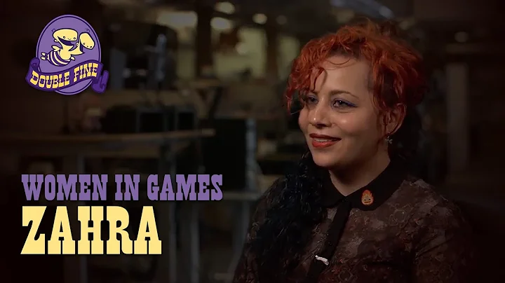 Women Behind the Games @ Double Fine: Zahra