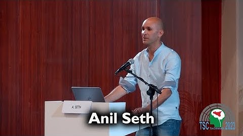 Anil Seth: From beast machines to dreamachines