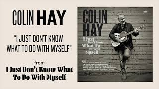 Colin Hay - "I Just Don't Know Know What To Do With Myself" (Art Track) chords