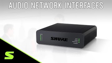 Learn More About Shure Audio Network Interfaces | Shure