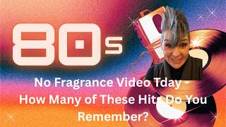 Hits of The 80s - Perfume for Your Ears? How Many Did You Get?