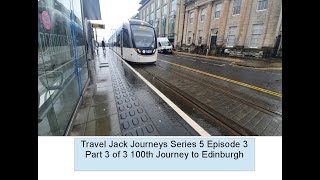 Travel Jack Journeys Series 5 Episode 3 Part 3 of 3 100th Journey to Edinburgh