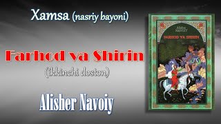 'Xamsa' (nasriy bayoni). Alisher Navoiy. 2-doston 'Farhod va Shirin'