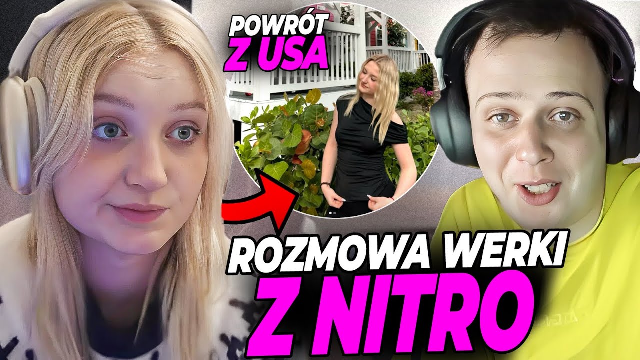 WERKA WRÓCIŁA Z USA I KONFRONTACJA Z NITRO