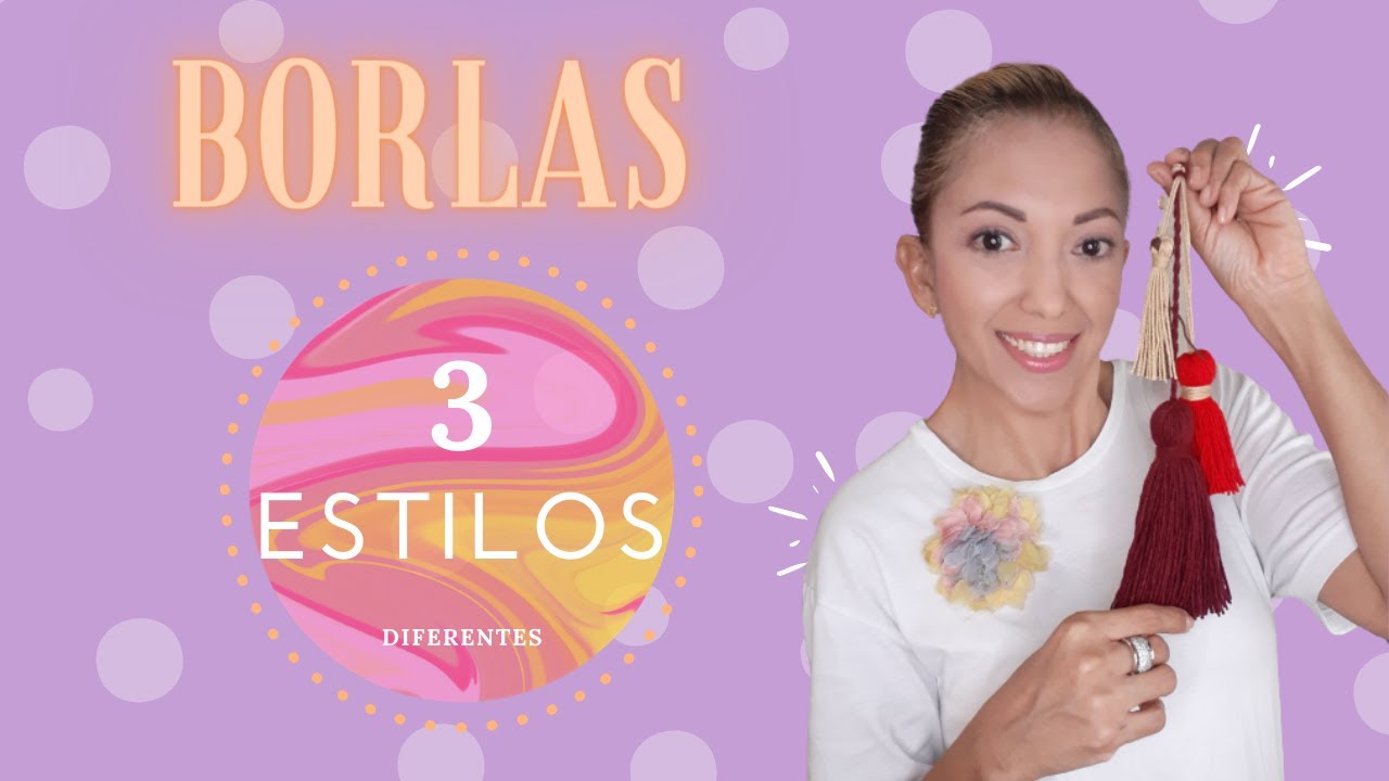 COMO HACER BORLAS- TE ENSEÑO TRES ESTILOS DIFERENTES