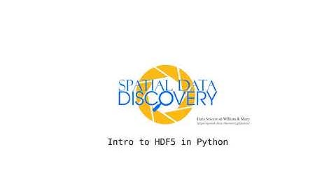 Spatial Data Discovery | Intro to HDF5