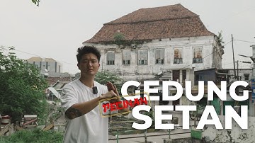 PECINAN 01. GEDUNG SETAN