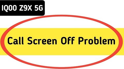 IQOO Z9x call screen off problem, how to solve call screen off problem in IQOO Z9x