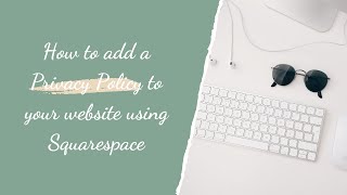 Adding a Privacy Policy to Your Website